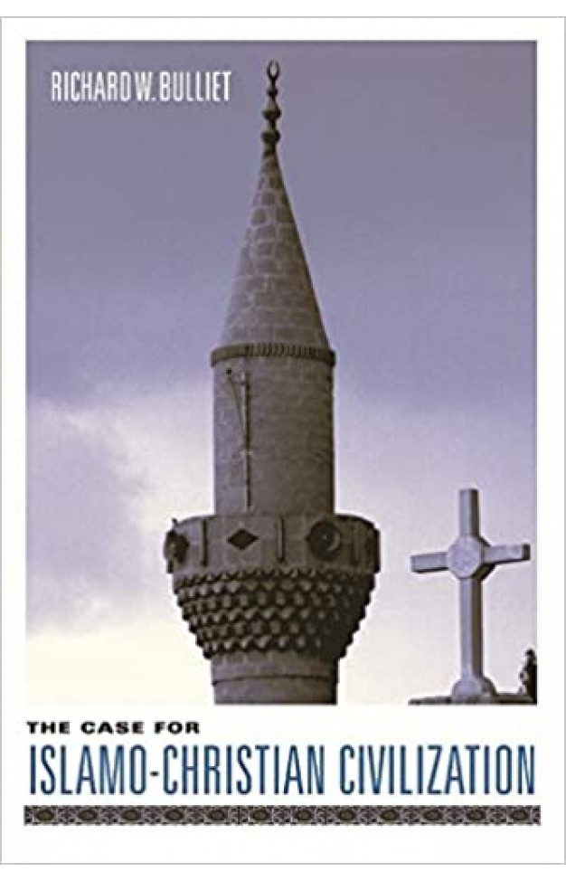 The Case for Islamo-Christian Civilization